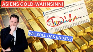 Asien kauft massiv Gold und der Westen guckt nur zu [upl. by Berriman]