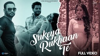 Sukeya Rukhaan Te  Nachhatar Gill  Yaar Belly  Punjabi Songs [upl. by Enyr]