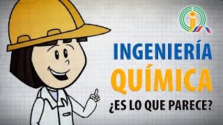 Ingeniería Química ¿es lo que parece [upl. by Persson557]