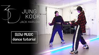 정국 Jung Kook 3D feat Jack Harlow Dance Tutorial  SLOW MUSIC  Mirrored [upl. by Atena]