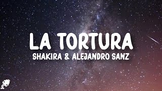 Shakira  La Tortura LetraLyrics ft Alejandro Sanz [upl. by Friedrick]