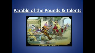 Parable of the Pounds and Talents [upl. by Lekcim]