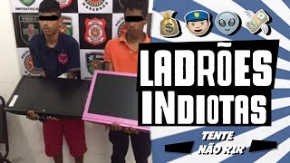 LADROES INdiotas  LADRÕES QUE SE DERAM MAL 2020  TENTE NÃO RIR  VIDEOS ENGRAÇADOS 2020 [upl. by Kristi142]