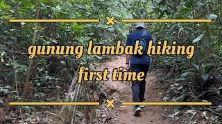 gunung lambak kluang hiking [upl. by Neneek]