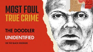 S1E2 The Doodler · Unidentified  Murder Most Foul [upl. by Faus]