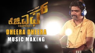 Dheera Dheera Music Making Video  KGF Kannada  Yash  Prashanth Neel  Hombale Films [upl. by Purdy21]