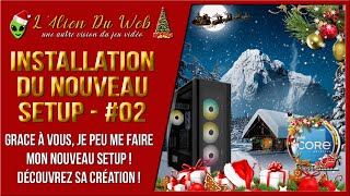 👽 Création De Mon Nouveau Setup 02 🎄🎅 [upl. by Sirmons]