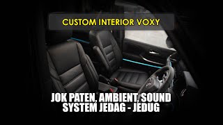 🔻🔻CUSTOM INTERIOR VOXY🔻🔻JOK PATEN AMBIENT SOUND SYSTEM JEDAG  JEDUG [upl. by Sarid]