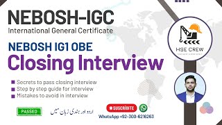 NEBOSH Closing Interview Complete Guide  Tips To Pass NEBOSH Closing Interview  CloseOut Interview [upl. by Takken]