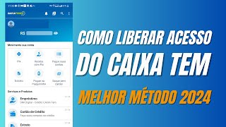 ATUALIZOU 😱COMO LIBERAR SEU ACESSO DO CAIXA TEM MÉTODO NOVO 2024 [upl. by Anawt539]