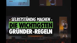 SELBSTSTÄNDIG machen  Die WICHTIGSTEN GRÜNDERREGELN [upl. by Aeriela]