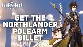 How to Get The Northlander Polearm Billet in Genshin Impact in 2024 [upl. by Niveb]