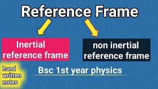 frame of reference physics bsc 1st year  inertial frame of reference  non inertial reference frame [upl. by Fital]