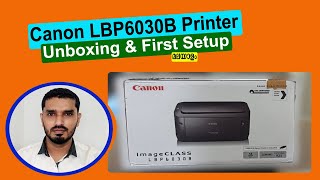 Canon imageCLASS LBP6030B Printer UnboxingFirst Installation amp Full Setup Video II മലയാളം [upl. by Moraj]