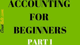 Accounting for Beginners  Part 1  The Accounting Equation [upl. by Eelyk]