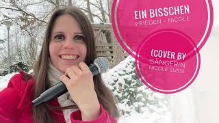 Ein bisschen Frieden gekürzt  Nicole Cover by Sängerin Nicole Süß [upl. by Nealon552]