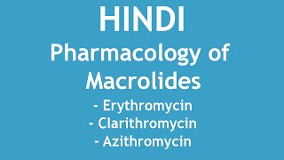 Pharmacology of Macrolides  Erythromycin Clarithromycin amp Azithromycin HINDI  Dr Shikha Parmar [upl. by Ravel]