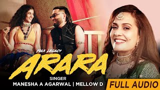 Arara Full Audio  Mellow D  Manesha A Agarwal  Bhavna Makhija  New Rajasthani Song 2023 [upl. by Ernestus]