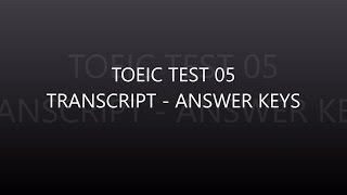 TOEIC TEST 05  LISTENING TEST  SCRIPT  ANSWER KEY [upl. by Iormina712]