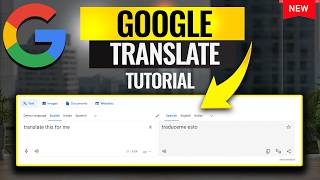 How to Use Google Translate  2024 Update with New Features [upl. by Evy]