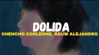 Chencho Corleone amp Rauw Alejandro – Dolida Letra [upl. by Lokcin132]