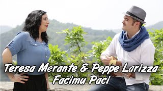 Teresa Merante amp Peppe Larizza  Facimu Paci  Videoclip Ufficiale 2018 [upl. by Eelahc548]