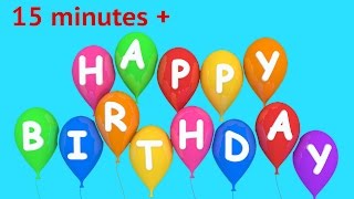 Birthday Songs  Happy Birthday To You  15 minutes plus [upl. by Furlani916]