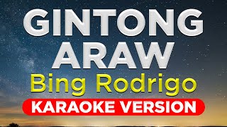 GINTONG ARAW  Bing Rodrigo HQ KARAOKE VERSION with lyrics [upl. by Anilef]