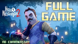 HELLO NEIGHBOR 2  Full Game Walkthrough  No Commentary [upl. by Enimzaj]