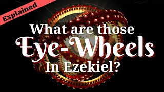 What are the Ophanim  Ezekiels Vision Explained [upl. by Tavis]