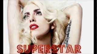 Lady Gaga  Superstar [upl. by Swirsky]