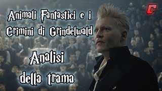 Animali Fantastici e i Crimini di Grindelwald  Analisi della trama [upl. by Akinert]