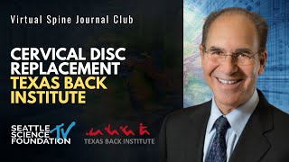 Cervical Disc Replacement Texas Back Institute  Moderated by Dr Richard Guyer [upl. by Frazier]