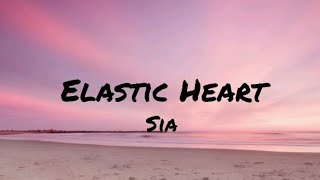 Sia  Elastic Heart Lyrics [upl. by Igig]