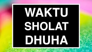 Waktu Sholat Dhuha yang Baik Tata Cara Sholat Dhuha Seri 03 [upl. by Fairbanks917]