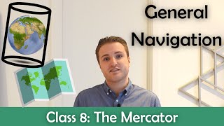 ATPL General Navigation  Class 8 The Mercator [upl. by Guenevere571]