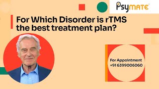 For which disorder is rTMS the best treatment plan  rTMS Treatment in India  Psymate Healthcare [upl. by Evered]