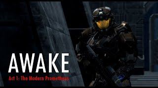 AWAKE Act 1  The Modern Prometheus Halo MCC Machinima [upl. by Haymo133]