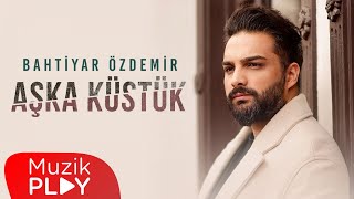 Bahtiyar Özdemir  Aşka Küstük Official Video [upl. by Ognimod917]