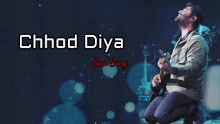 Chhod Diya Lyrics  Arijit Singh Kanika Kapoor  Baazaar [upl. by Euell]