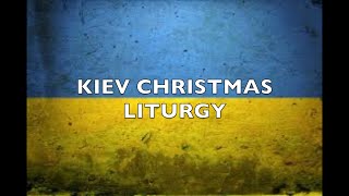 quotKIEV CHRISTMAS LITURGYquot [upl. by Valtin257]