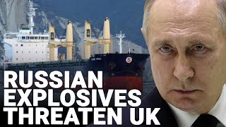 Russian ship stuck off UK coast has explosive power greater than Beirut blast [upl. by Call840]