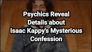 REVEALED Isaac Kappys Mysterious Confession and Cause of Death [upl. by Schober622]