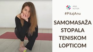 Samomasaža stopala teniskom lopticom [upl. by Iidnarb]