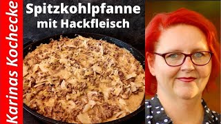 Schnelle Hackfleisch Pfanne mit Kohl in cremiger Soße das beste one pot Rezept einfach und lecker 😋 [upl. by Sarid]