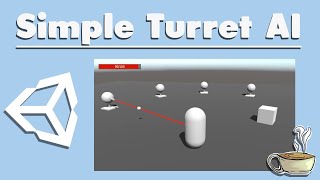 How To Create A Simple Turret AI In Unity [upl. by Girhiny]