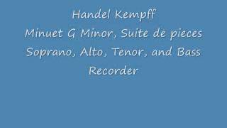 HandelKempff Minuet G Minor Suite de pieces Recorders [upl. by Essirehs]