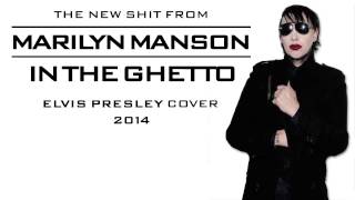 Marilyn Manson  In the Ghetto Elvis Presley cover  marilynmanson [upl. by Elyag]