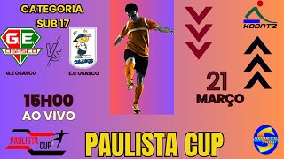 GE OSASCO X EC OSASCO  AO VIVO PAULISTA CUP  SUB 17 [upl. by Nuajed]