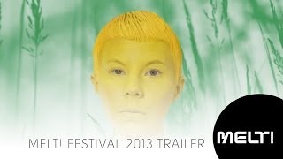 Melt Festival 2013 Trailer [upl. by Scheer]